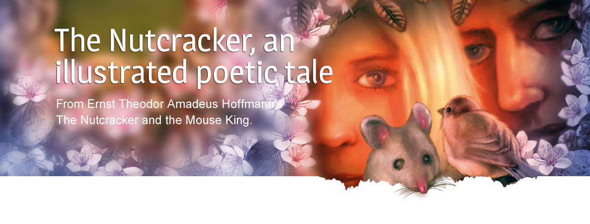 The Nutcracker, an illustrated poetic tale